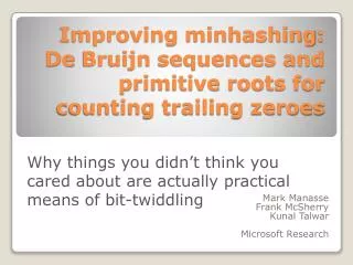 Improving minhashing : De Bruijn sequences and primitive roots for counting trailing zeroes