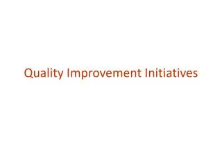 Quality Improvement Initiatives