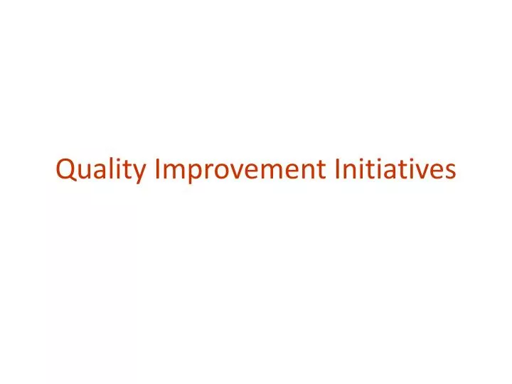 quality improvement initiatives