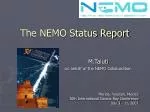The NEMO Status Report - slide 1