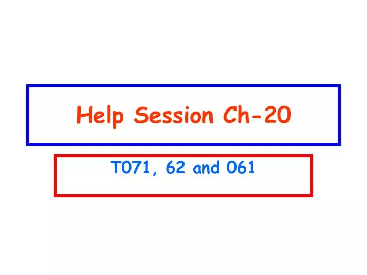 help session ch 20