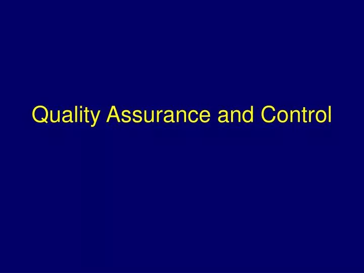 quality assurance and control