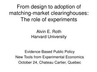 Evidence-Based Public Policy New Tools from Experimental Economics