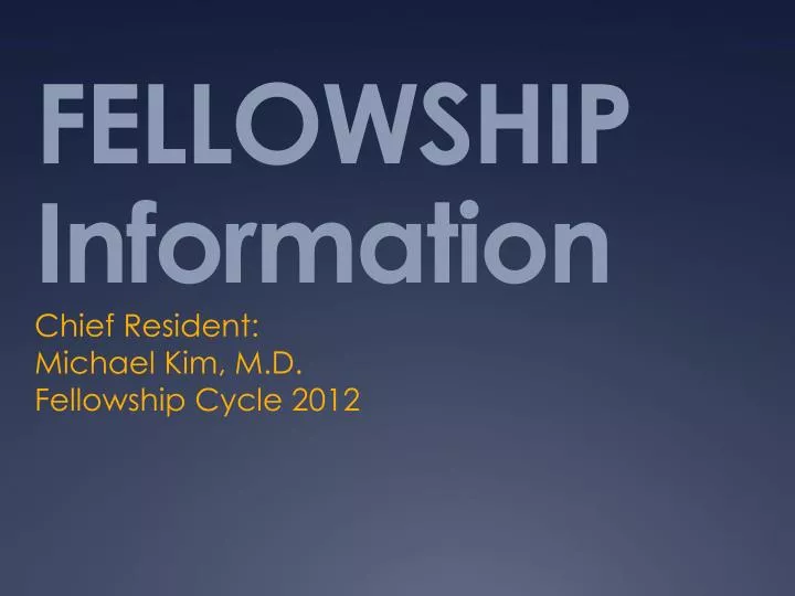 fellowship information
