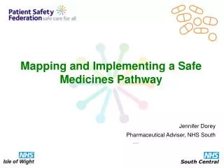 Mapping and Implementing a Safe Medicines Pathway