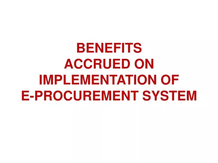 benefits accrued on implementation of e procurement system