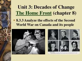 Unit 3: Decades of Change The Home Front (chapter 8)