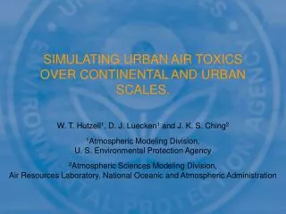 SIMULATING URBAN AIR TOXICS OVER CONTINENTAL AND URBAN SCALES.