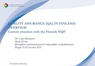QUALITY ASSURANCE (QA) IN FINLAND: OVERVIEW Current situation with the Finnish NQF