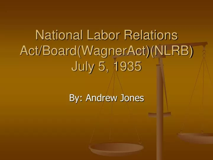 national labor relations act board wagneract nlrb july 5 1935