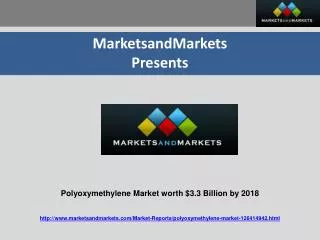 Polyoxymethylene Market worth $3.3 Billion by 2018