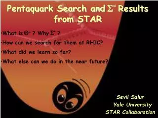Pentaquark Search and S * Results from STAR