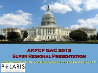 AKFCF GAC 2012 Super Regional Presentation
