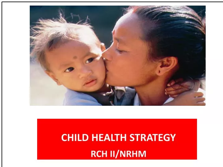 child health strategy rch ii nrhm