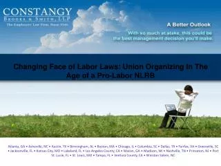 Changing Face of Labor Laws: Union Organizing In The Age of a Pro-Labor NLRB