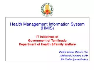 Health Management Information System (HMIS) IT initiatives of Government of Tamilnadu
