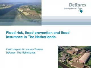 Flood risk, flood prevention and flood insurance in The Netherlands
