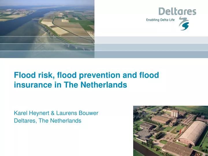 flood risk flood prevention and flood insurance in the netherlands