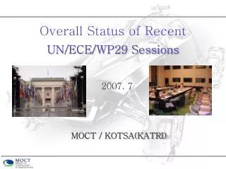 Overall Status of Recent UN/ECE/WP29 Sessions