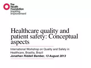 Healthcare quality and patient safety: Conceptual aspects
