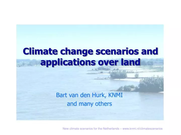 climate change scenarios and applications over land