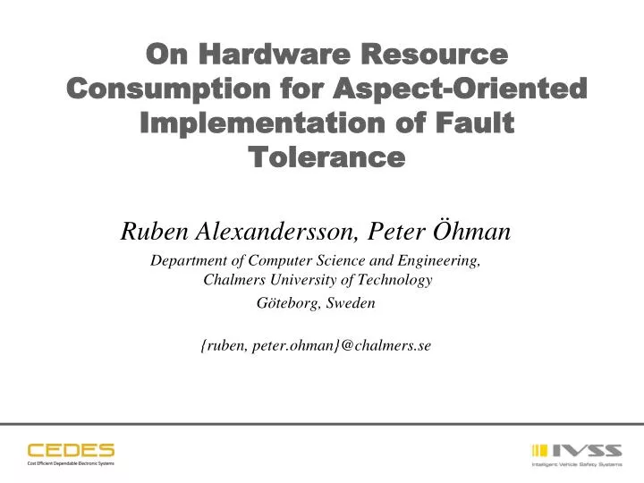 on hardware resource consumption for aspect oriented implementation of fault tolerance