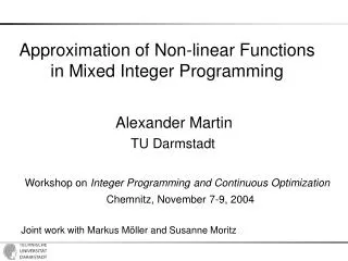Approximation of Non-linear Functions in Mixed Integer Programming