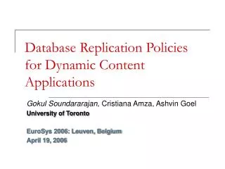 Database Replication Policies for Dynamic Content Applications