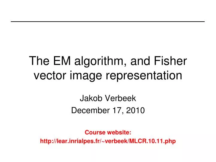 the em algorithm and fisher vector image representation