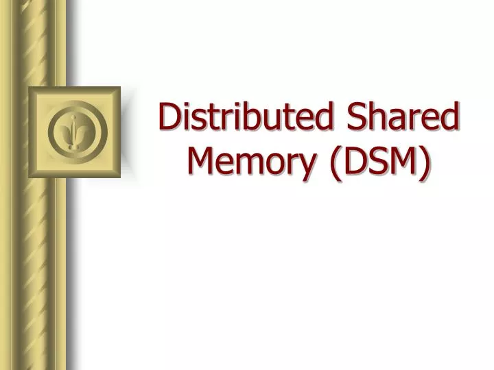 distributed shared memory dsm