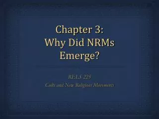 Chapter 3: Why Did NRMs Emerge?