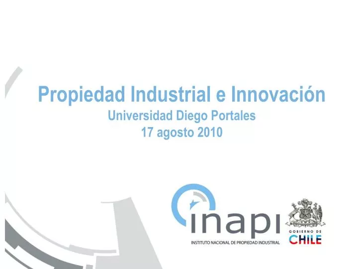 propiedad industrial e innovaci n universidad diego portales 17 agosto 2010