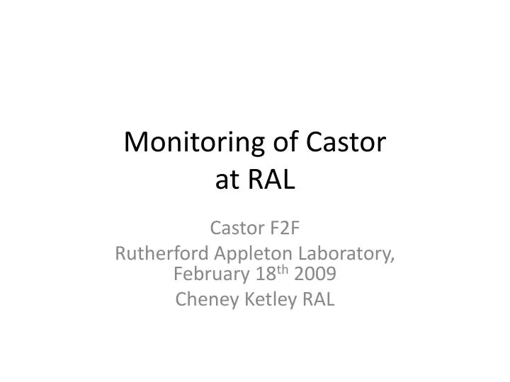 monitoring of castor at ral