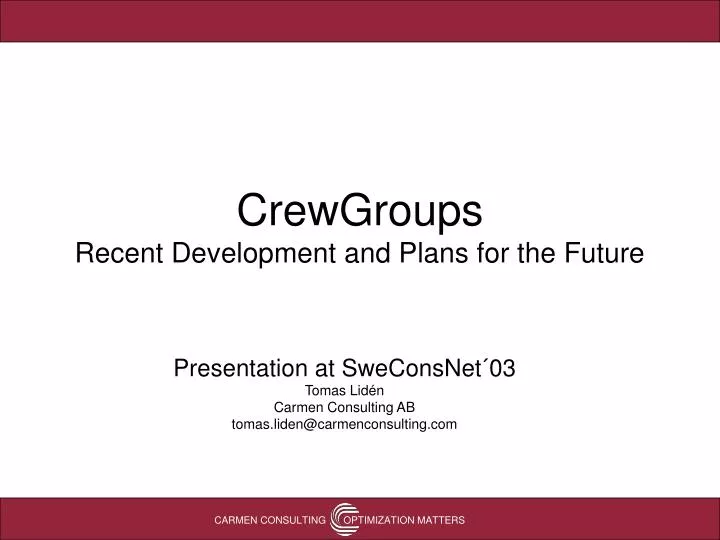 crewgroups recent development and plans for the future