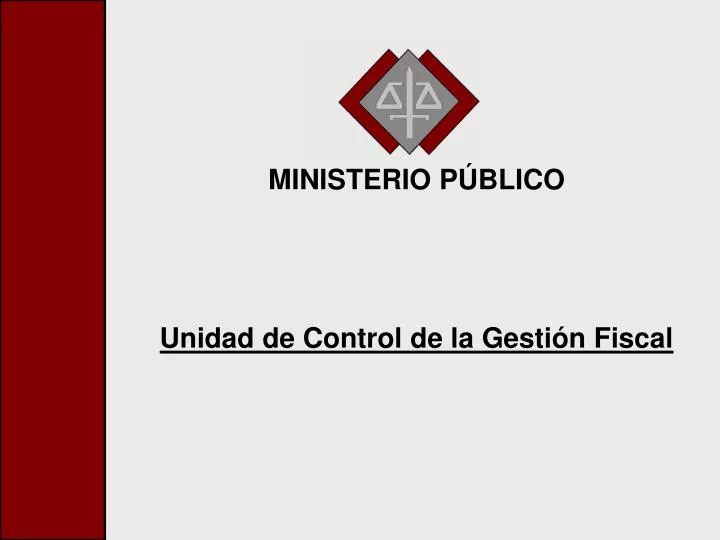 ministerio p blico unidad de control de la gesti n fiscal