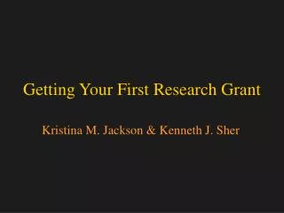Getting Your First Research Grant
