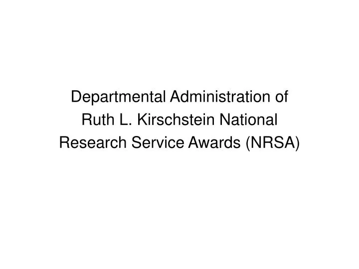 departmental administration of ruth l kirschstein national research service awards nrsa