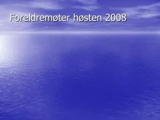 foreldrem ter h sten 2008