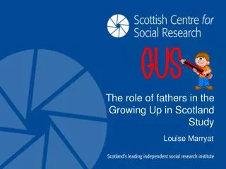 The role of fathers in the Growing Up in Scotland Study