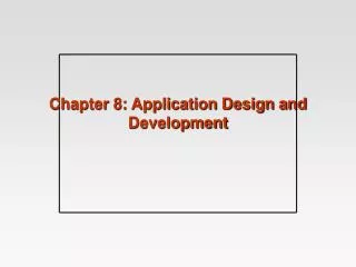 chapter 8 application design and development