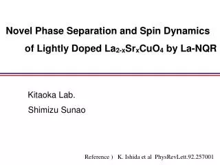 Novel Phase Separation and Spin Dynamics of Lightly Doped La 2-x Sr x CuO 4 by La-NQR