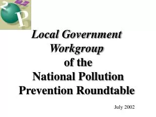 Local Government Workgroup of the National Pollution Prevention Roundtable