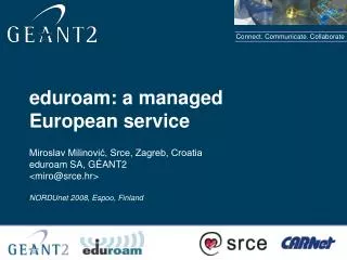 eduroam: a managed European service