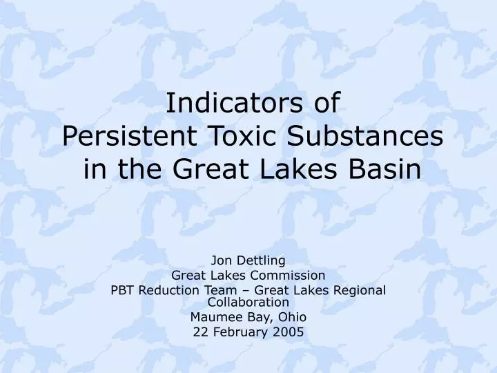 indicators of persistent toxic substances in the great lakes basin