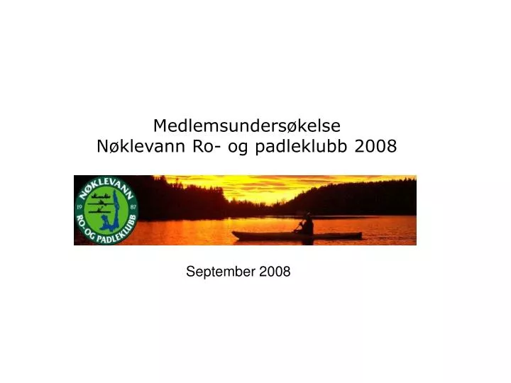 medlemsunders kelse n klevann ro og padleklubb 2008
