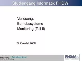 vorlesung betriebssysteme monitoring teil ii 3 quartal 2008