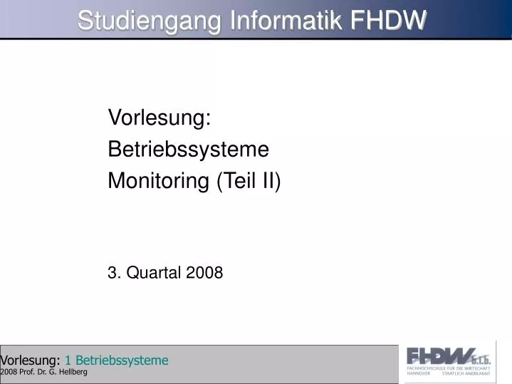 vorlesung betriebssysteme monitoring teil ii 3 quartal 2008