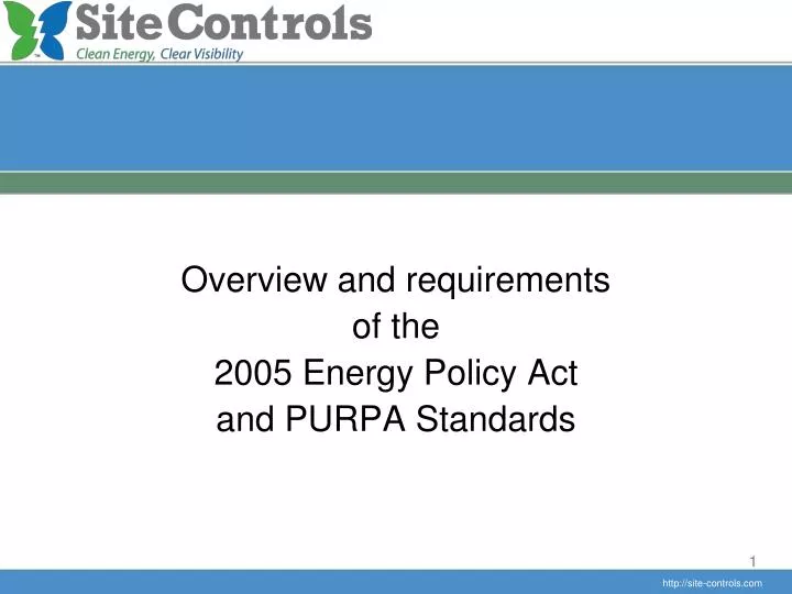 overview and requirements of the 2005 energy policy act and purpa standards