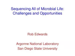 Sequencing All of Microbial Life: Challenges and Opportunities