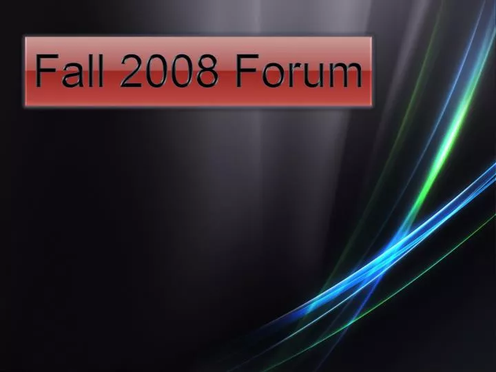 fall 2008 forum